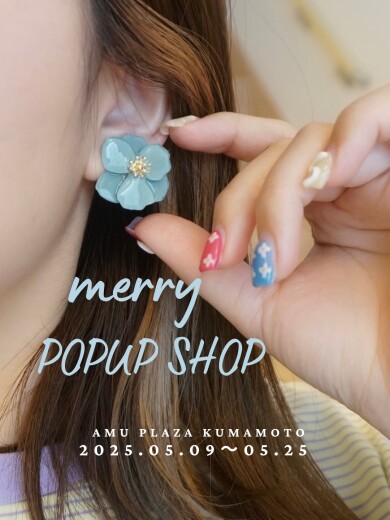『merry shop』5月9日(金)〜5月25日(日) 期間限定開催！＠アミュプラザくまもと 4F