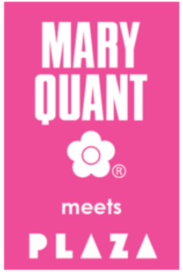 『MARY QUANT meets PLAZA』